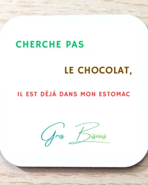 Magnet frigo blanc avec texte humoristique cherche pas le chocolat il est déja dans mon estomac gros bisous