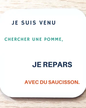 Magnet frigo blanc avec texte humoristique je suis venu chercher une pomme je repars avec du saucisson